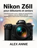 Nikon Z6II pour débutants et seniors