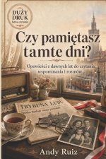 Czy pamiętasz tamte dni?