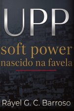UPP Soft Power nascido na favela
