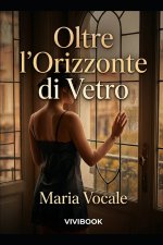 Oltre l'Orizzonte di Vetro