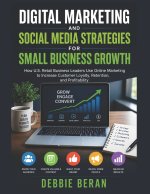 Digital Marketing and Social Media Strategies for Small Business Growth
