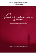 Viviendo entre culturas, memorias y lenguas