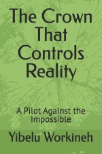 The Crown That Controls Reality
