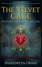 The Velvet Cage