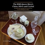 The RMS Queen Mary's China, Silver and Crystal