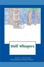 Wolf Whispers -- SECOND EDITION