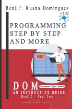 DOM - PROGRAMMING STEP BY STEP AND MORE
