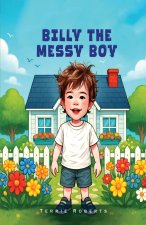 Billy The Messy Boy