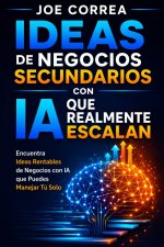 Ideas de Negocios Secundarios con IA que Realmente Escalan