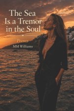 The Sea is a Tremor in the Soul