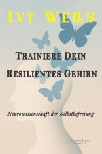 TRAINIERE DEIN RESILIENTES GEHIRN