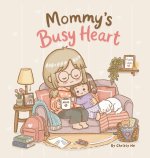 Mommy's Busy Heart