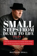 Small Steps from Death to Life - Part I