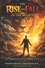 THE RISE AND FALL OF THE MIGHTY