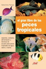El gran libro de los peces tropicales