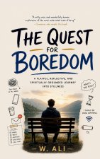 The Quest for Boredom