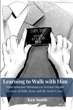 Learning to Walk With Him