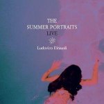 Ludovico Einaudi: The Summer Portraits Live