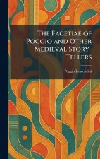 The Facetiae of Poggio and Other Medieval Story-Tellers