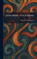Exploring Your Mind