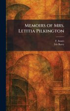 Memoirs of Mrs. Letitia Pilkington