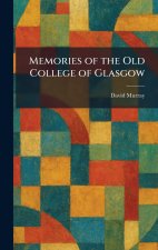 Memories of the Old College of Glasgow