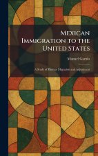 Mexican Immigration to the United States