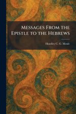 Messages From the Epistle to the Hebrews