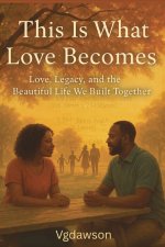 This Is What Love Becomes