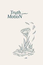 Truth in MotioN