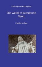 Die weiblich werdende Welt