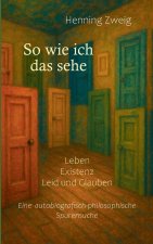 So wie ich das sehe