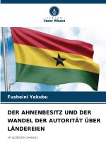 DER AHNENBESITZ UND DER WANDEL DER AUTORITÄT ÜBER LÄNDEREIEN