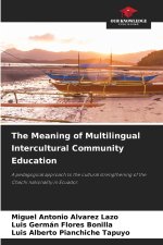 The Meaning of Multilingual Intercultural Community Education