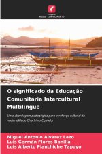 O significado da Educação Comunitária Intercultural Multilingue