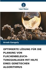 OPTIMIERTE LÖSUNG FÜR DIE PLANUNG VON FLÄCHENBELEUCH- TUNGSANLAGEN MIT HILFE EINES GENETISCHEN ALGORITHMUS