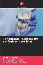 Tendências recentes em cerâmicas dentárias