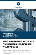 NEUE ALLIANZEN IN EINER SICH WANDELNDEN MULTIPLEXEN WELTORDNUNG