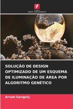 SOLUÇÃO DE DESIGN OPTIMIZADO DE UM ESQUEMA DE ILUMINAÇÃO DE ÁREA POR ALGORITMO GENÉTICO