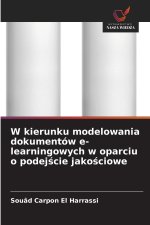 W kierunku modelowania dokumentów e-learningowych w oparciu o podejście jakościowe