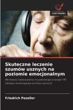 Skuteczne leczenie szumów usznych na poziomie emocjonalnym