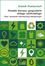 Modele biznesu gospodarki obiegu zamkniętego. Rola i znaczenie interesariuszy zewnętrznych