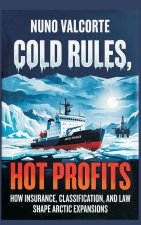 Cold Rules, Hot Profits