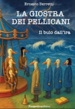 giostra dei pellicani. Il buio dall’ira