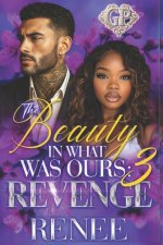 The Beauty in What Was Ours 3
