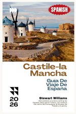 Castile-la Mancha Guía De Viaje De España 2026