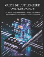 GUIDE DE L'UTILISATEUR ONEPLUS NORD 6