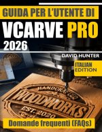 GUIDA PER L'UTENTE DI VCARVE PRO 2026