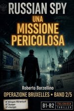 Una Missione Pericolosa. Italienisch lernen mit einem Spy-Thriller