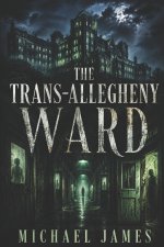The Trans-Allegheny Ward